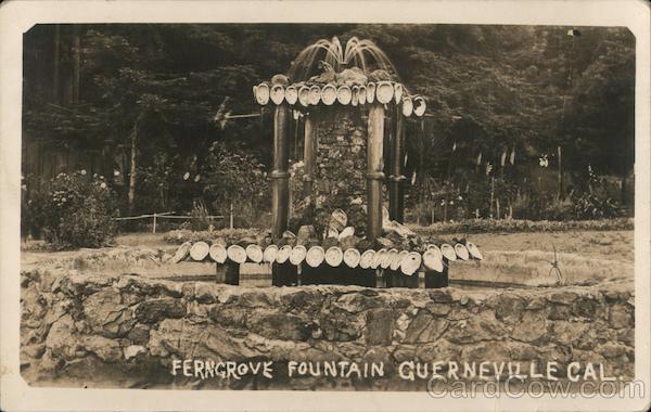 FERNGROVE FOUNTAIN GUERNEVILLE CAL. California