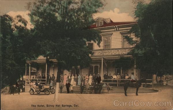 The Hotel, Gilroy Hot Springs California