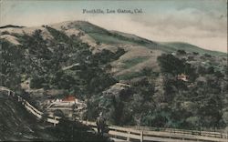 Foothills, Los Gatos, Cal. California Postcard Postcard Postcard