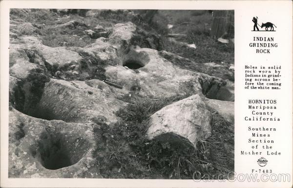 Indian Grinding Rock Hornitos California