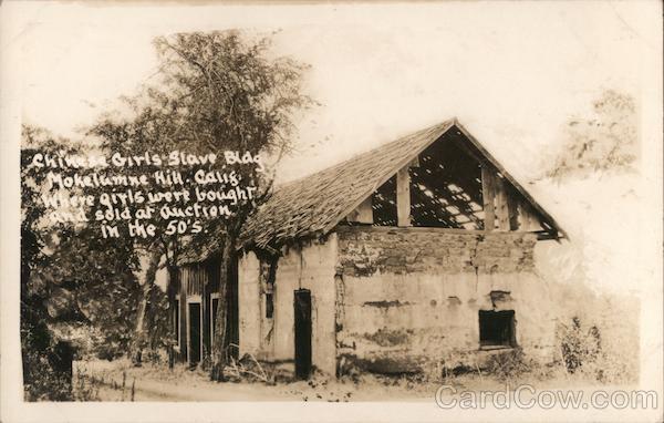 Chinese Girls Slave Bldg Mokelumne Hill California
