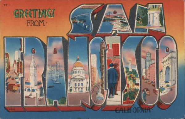 Greetings From San Francisco California