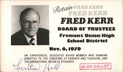 Retain Fred Kerr Board of Trustees Fremont Union High School District Nov. 6, 1979 Sunnyvale, CA Postcard Postcard Postcard