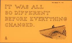It was all so Different before Everything Changed. Postcard