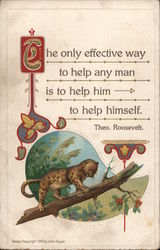 The only effective way to help any man is to help him to help himself - Theo. Roosevelt Postcard