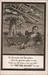 Its Aeronaut and Aeroplane And the Glorious Sights to See; Until You Fall From a Tree Top Tall It's "Never Again" For Me Postcard
