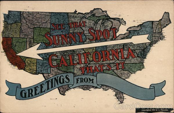 See That Sunny Spot? California That's It - Map, Greetings