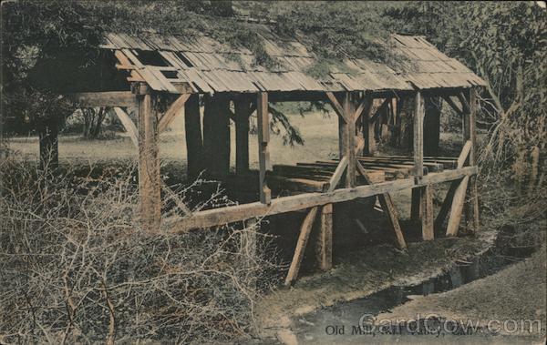 Old Mill, Mill Valley, Calif. California