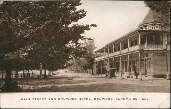 Main Street and Kenwood Hotel in Sonoma County California
