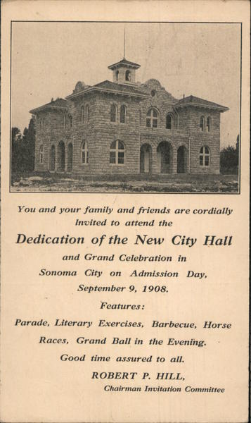 Dedication of the New City Hall and Grand Celebration Admission Day, September 9, 1908 Sonoma California