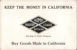 Keep the Money in California - Home Industry League Postcard