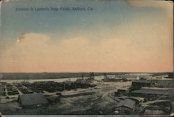 Johnson & Lanteri's Ship Yards Antioch, CA Postcard Postcard Postcard
