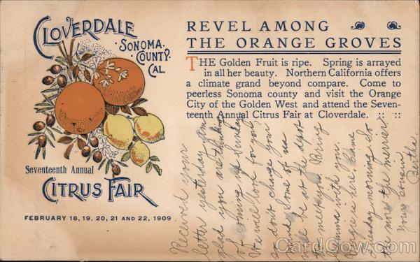 Cloverdale Sonoma County Cal. Seventeenth Annual Citrus Fair-February 18, 19, 20, 21 and 22 1909 California