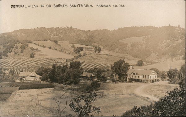 General View of Dr. Burke's Sanitarium, Sonoma County California