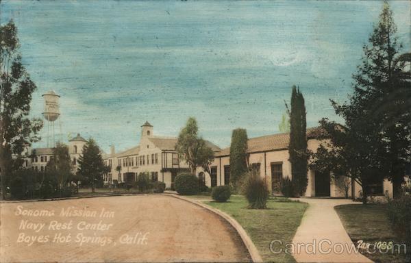 Sonoma Mission Inn, Navy Rest Center Boyes Hot Springs California