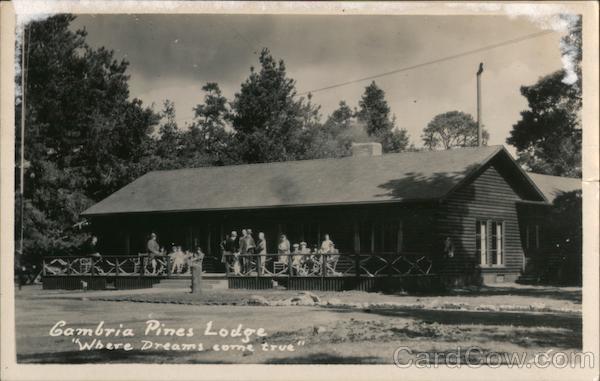 Cambria Pines Lodge Where Dreams Come True California