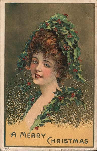 A Merry Christmas No. 5405 Woman with Holly hat