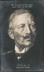 Wilhelm II. Deutscher Kaiser. Wir Deutsche furchten gott, sonst nichts auf der welt. 3308 Metamorphic Postcard Postcard Postcard