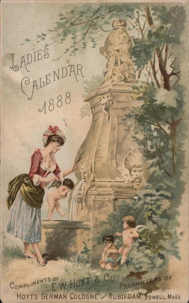 Ladies Calendar 1888, Compliments of E.W.Hoyt & Co. Proprietors of Hoyt's German Cologne & Rubifoam Lowell