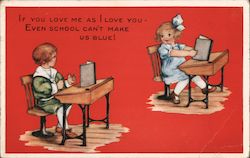If you love me as I love you - Even school can't make us blue! Postcard