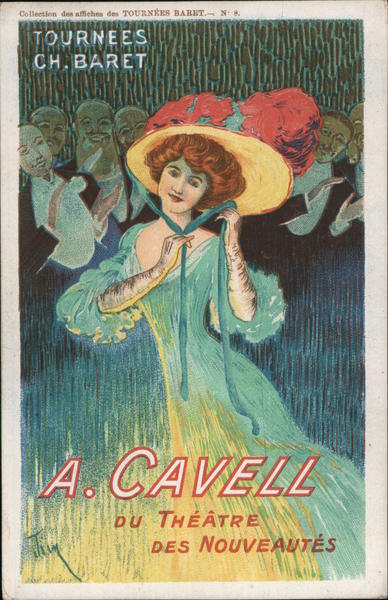 Theater advertisement - Woman in a fancy hat - Tournees Ch. Baret A. Cavell Dut Theatre des Nouveautes