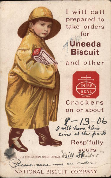 I will call prepared to take orders for Uneeda Biscuit and other Inter Seal Crackers - National Biscuit Company