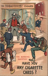 The burning question-have you any cigarette cards? Postcard
