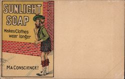 Sunlight Soap makes clothes wear longer. Ma Conscience! Postcard