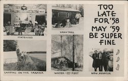 Too Late for '58 May '59 be Super Fine Palmer, AK Postcard Postcard Postcard