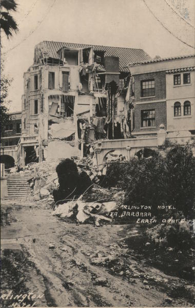 Arlington Hotel Earthquake Santa Barbara California