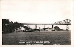 San Francisco-Oakland Bay Bridge Passing Over Naval Training Station Postcard