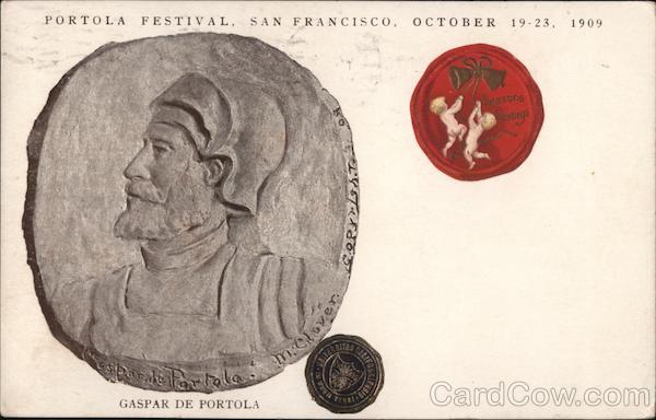 Portola Festival Oct. 19-23, 1909- Gaspar De Portola San Francisco California