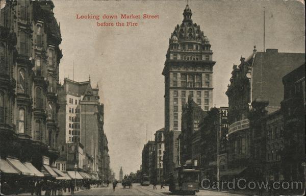 Looking down Market Street before the Fire San Francisco California