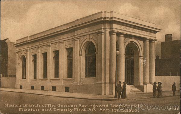 Mission Branch of the German Savings and Loan Society - Mission and Twenty First Sts. San Francisco California