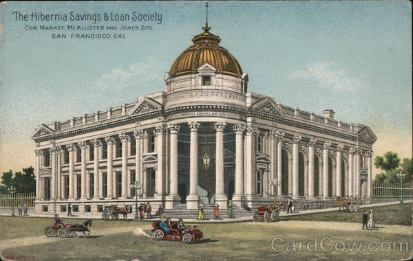 The Hibernia Savings and Loan Society Cor. Market, McAllister and Jones Sts. San Francisco California