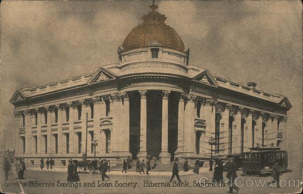 The Hibernia Savings and Loan Society Hibernia Bank San Francisco California