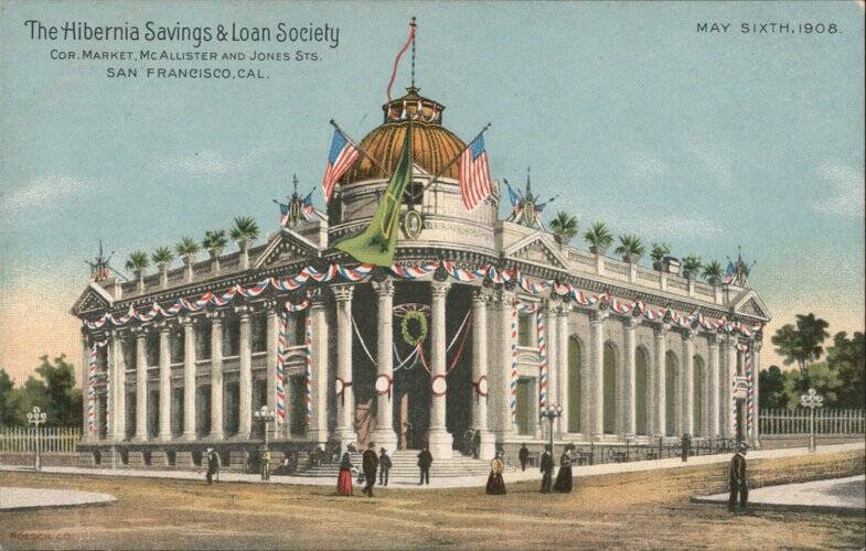 The Hibernia Savings and Loan Society Cor. Market, McAllister and Jones Sts. San Francisco California