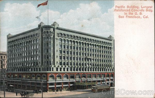 Pacific Building, Largest Reinforced Concrete Building in the U.S. San Francisco California