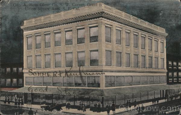 Gen A. Moss Glove Co. S.W. corner, Grant & Union Square Aves. San Francisco California