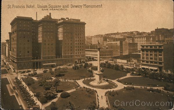 St. Francis Hotel, Union Square and Dewey Monument San Francisco California