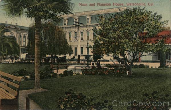 Plaza and Mansion House Watsonville California