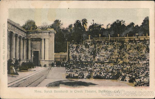 MMe. Sarah Bernhardt in Creek Theatre Berkeley California