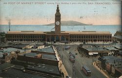 Foot of Market Street, Showing Ferry Building 2 Years After Fire Postcard