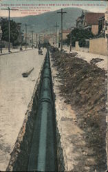 Girdling San Francisco with a new gas main - Potrero to North Beach Postcard