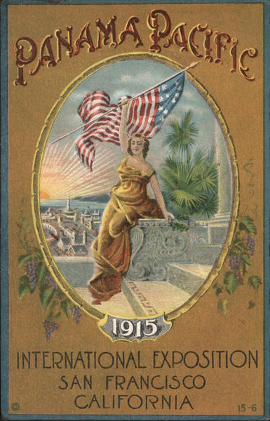 Panama Pacific - International Exposition San Francisco - Columbia holding up the American flag