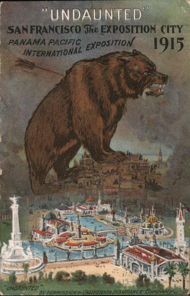 Undaunted San Francisco the exposition city. Panama Pacific International Exposition 1915