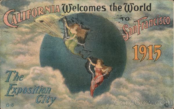 California Welcomes the World to San Francisco 1915