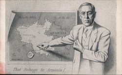 That Belongs to Armenia! Woodrow Wilson Pointing to Map Postcard