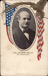 Wm. Jennings Bryan - The Nation's Choice Postcard
