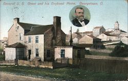 General U. S. Grant and His Boyhood Home - Georgetown, O. Postcard